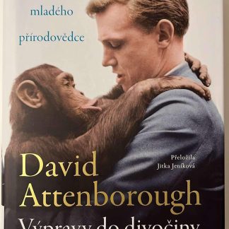 Výpravy do divočiny - David Attenborough